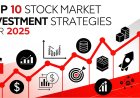 Top 10 Stock Market Investment Strategies for 2025